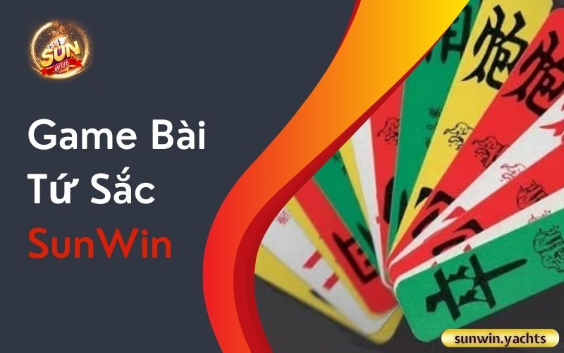 Game Bài Tứ Sắc SunWin Game Bài Tứ Sắc SunWin