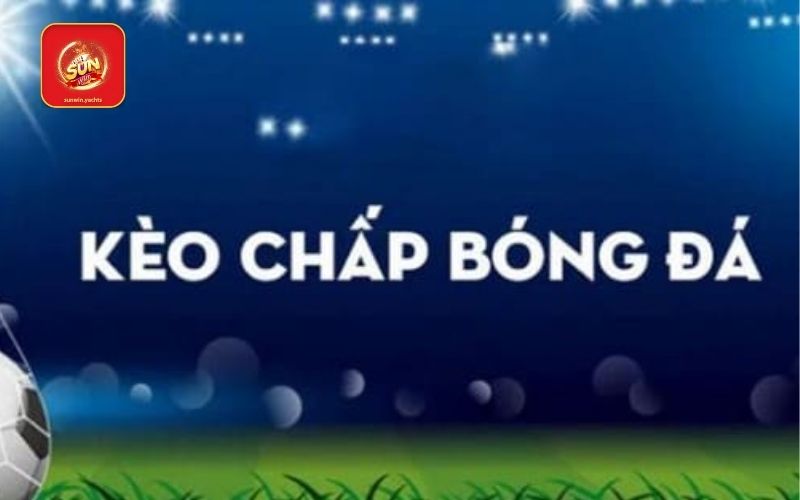 Kèo chấp Sunwin Kèo chấp Sunwin