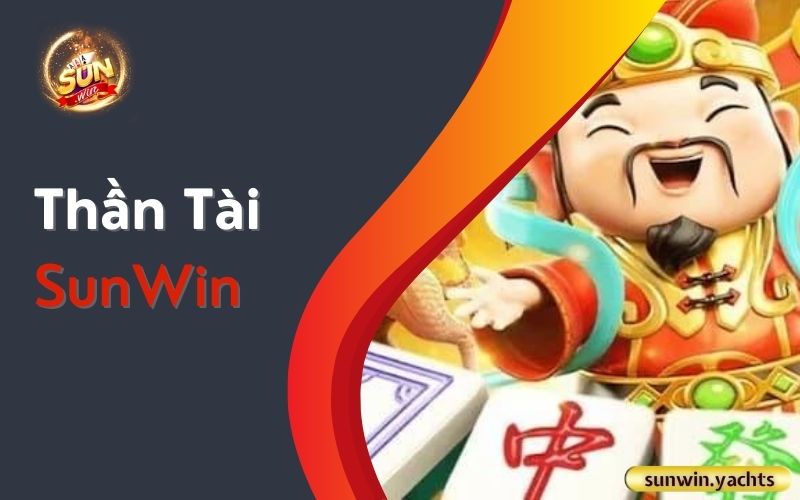 Thần Tài SunWin 1 Thần Tài SunWin